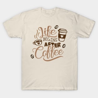 Life Begins After Coffee T-Shirt